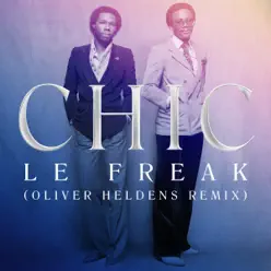 Le Freak (Oliver Heldens Remix) - Single - Chic