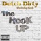 The Hook Up (feat. Lush) - Dutch Dirty lyrics