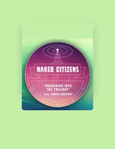 Escucha a Naked Citizens, mira videos musicales, lee su biografía, consulta las fechas de las gira y más.