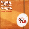 Funk Como Le Gusta & Bid