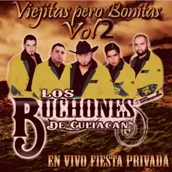 Viejitas Pero Bonitas, Vol.2 (En Vivo) [En vivo] - Los Buchones De Culiacan