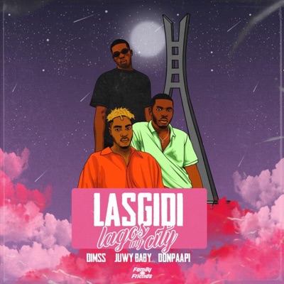 LasGidi(lagos My City) [feat. Dimss, Juwy Baby & Don Paapi] - Single