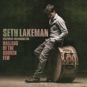 Ballads of the Broken Few Deluxe (feat. Wildwood Kin)