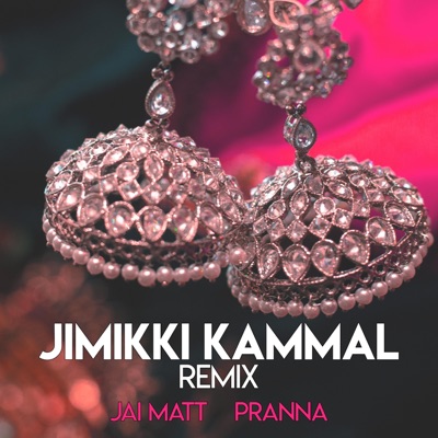 Jimikki Kammal (Remix) - Single