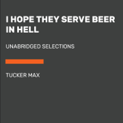 audiobook I Hope They Serve Beer in Hell: Unabridged Selections (Unabridged)