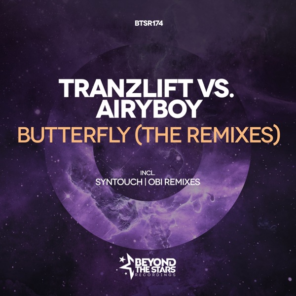 Butterfly (The Remixes) [tranzLift vs. AiryBoy] - Single