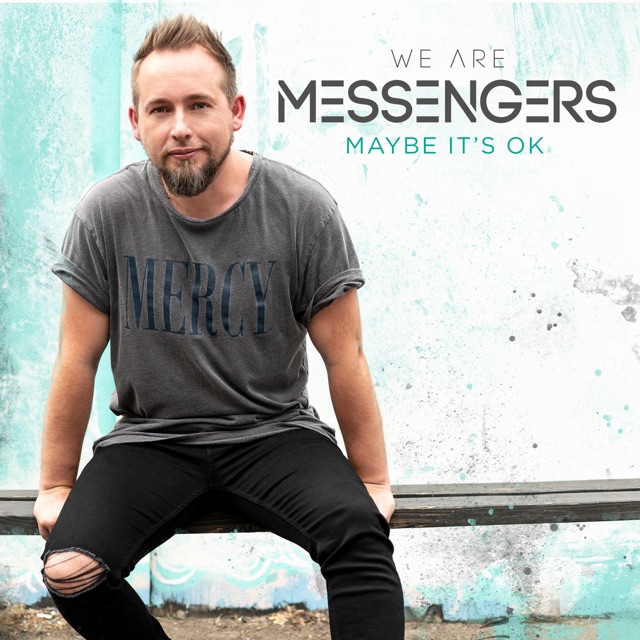 We Are Messengers Maybe It's Ok - Single Album Cover