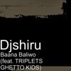 Baana Baliwo (feat. TRIPLETS GHETTO KIDS) - Single