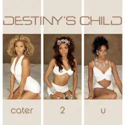 Cater 2 U - Single - Destiny's Child