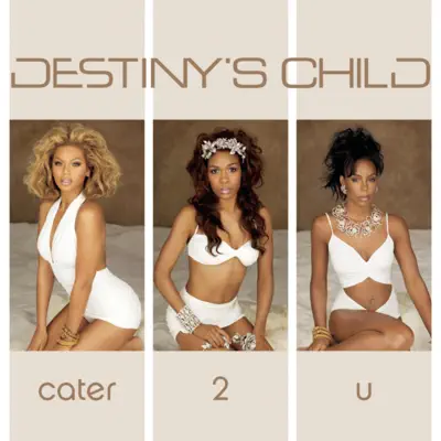 Cater 2 U - Single - Destiny's Child