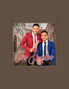 Ascolta Josemar e Elizeu, guarda video musicali, leggi la biografia, vedi le date del tour & altro!