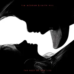 The Rest of Our Life - Faith Hill