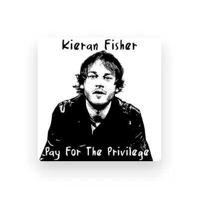 Listen to Kieran Fisher, watch music videos, read bio, see tour dates & more!