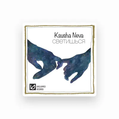 聆聽 Ksusha Neva、觀看音樂影片、閱讀小傳、查看巡演日期等！
