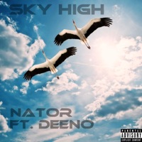 Sky High (feat. Nator) - Single - Deeno