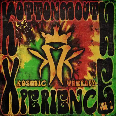 The Kottonmouth Xperience Vol. 2: Kosmic Therapy - Kottonmouth Kings The Kottonmouth Xperience Vol. 2: Kosmic Therapy - Kottonmouth Kings