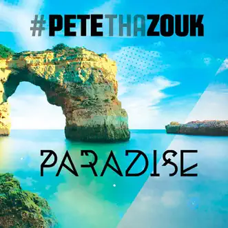 Paradise - Single by Pete Tha Zouk album reviews, ratings, credits