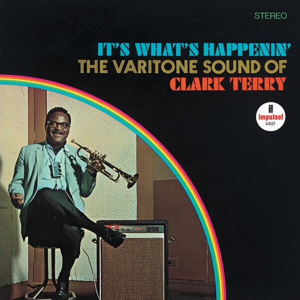 It's What's Happenin' - The Varitone Sound of Clark Terry