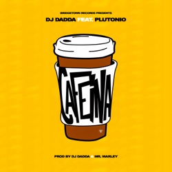 Dj Dadda - Cafeína (feat. Plutónio)