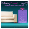 Relaxing Bossa Lounge 22 - Various Artists