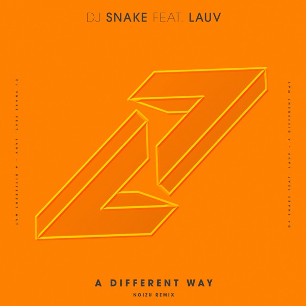 A Different Way (feat. Lauv) [Noizu Remix] - Single - DJ Snake