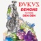 Demons (feat. Den Den) - Dukus lyrics