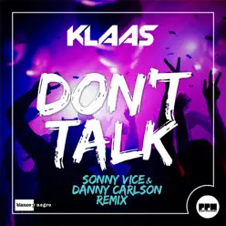 Don't Talk (Sonny Vice & Danny Carlson Remix) - Single - Klaas Don't Talk (Sonny Vice & Danny Carlson Remix) - Single - Klaas