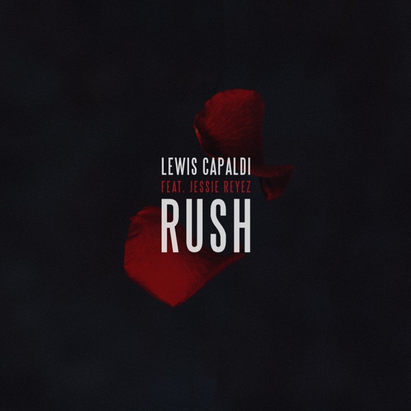 Rush (feat. Jessie Reyez) - Single - Lewis Capaldi