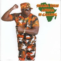 Africa Is Calling - Shaka Zulu
