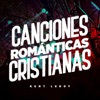 Canciones Románticas Cristianas, 2018