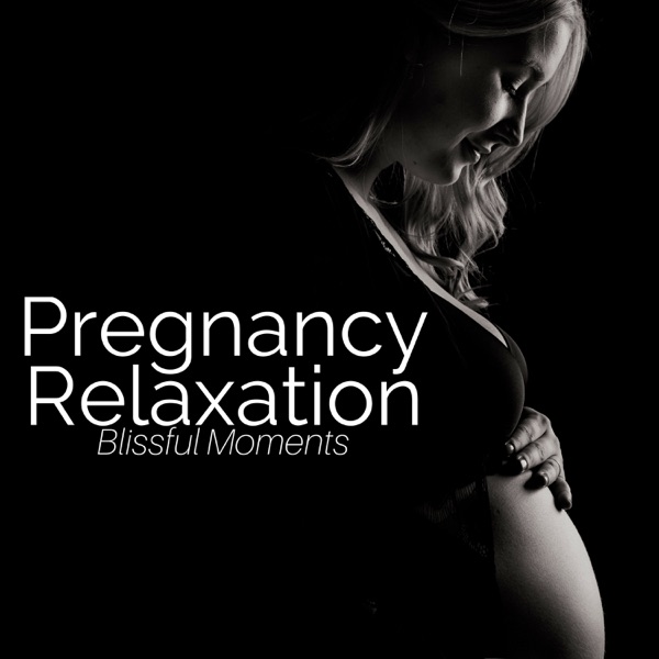 Pregnancy Relaxation: Blissful Moments, Quit Calming Zen Music for Labor, Yoga, Deep Breathing Exercises