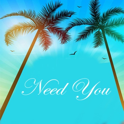 Need You - Single
