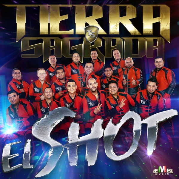 Banda Tierra Sagrada - El Shot