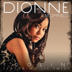 Dionne Bromfield - Foolin'