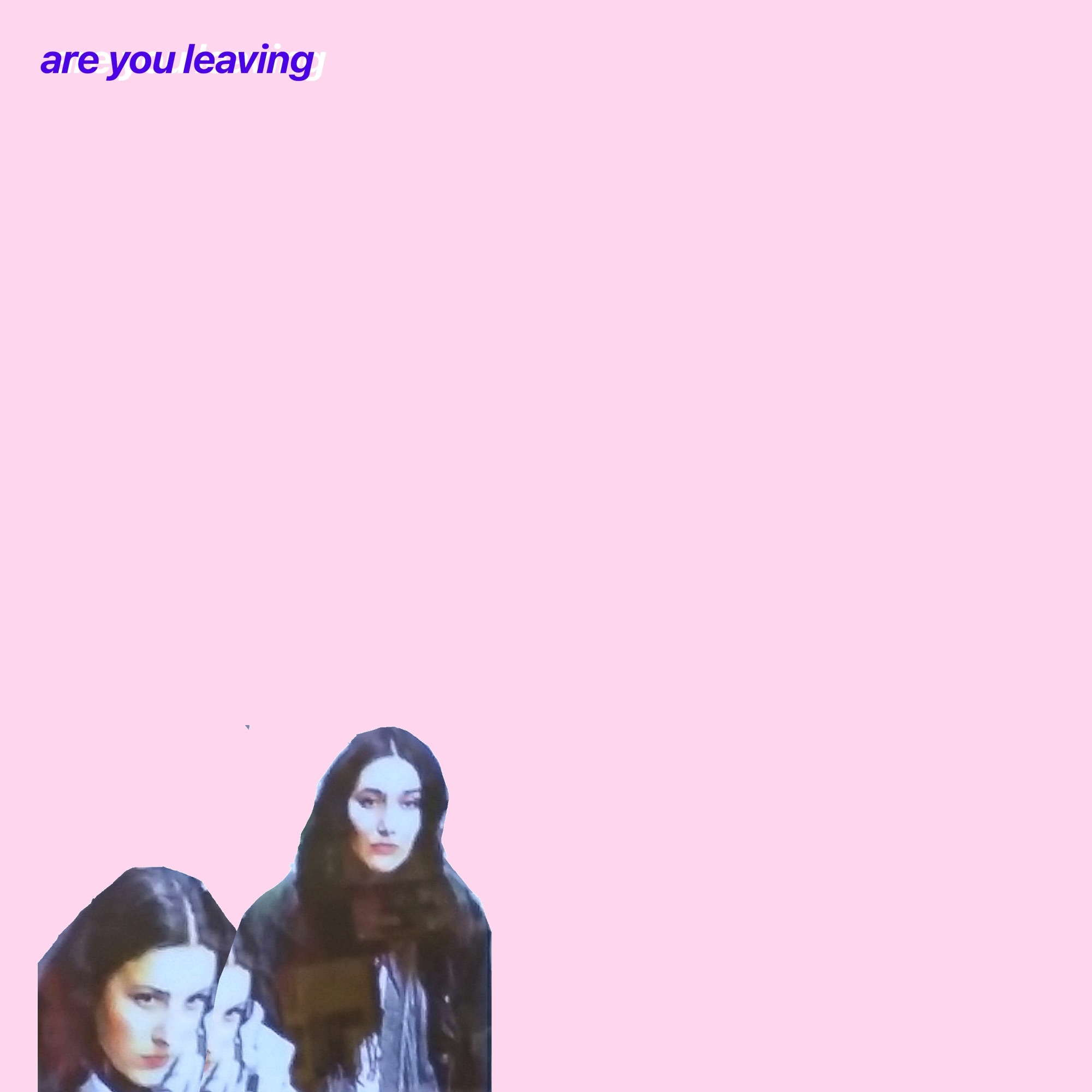 Are you leaving - Single