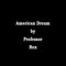 American Dream - Professor Rex lyrics