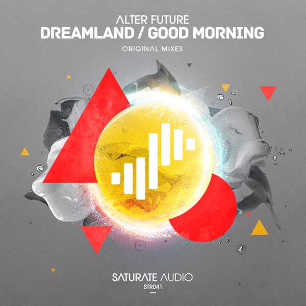 Dreamland / Good Morning - Single