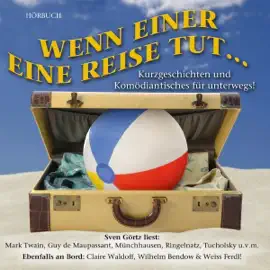 Wenn einer eine Reise tut