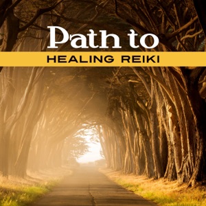 Path to Healing Reiki: Soothing Melodies for Mind Body and Soul Connection, Chakra Balancing Meditation, Therapy for Inner Peace and Relaxation