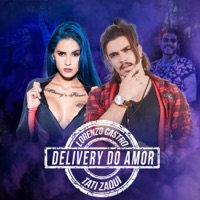 Delivery Do Amor - Single - Tati Zaqui & Lorenzo Castro