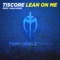 Lean on Me (feat. Julia Ross) [Topmodelz Remix] - Tiscore lyrics
