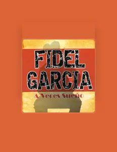 Ouve Fidel Garcia, vê vídeos de música, lê a biografia, vê as datas da digressão e muito mais!