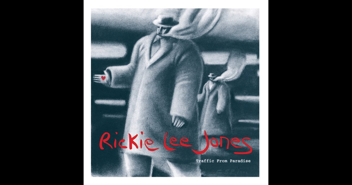 Traffic from Paradise - Album by Rickie Lee Jones - Apple Music