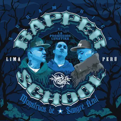 Monstruos De Sangre Azul - Rapper School