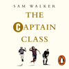 The Captain Class - Sam Walker