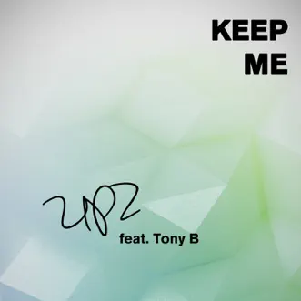 Keep Me (feat. Tony 