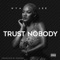 Trust Nobody - Nya Lee lyrics