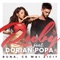 Buna, Ce Mai Zici? (feat. Dorian Popa) - Ruby lyrics