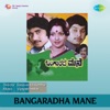 Bangaradha Mane (Original Motion Picture Soundtrack) - Single