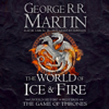 The World of Ice and Fire - George R.R. Martin, Elio M. Garcia, Jr. & Linda Antonsson